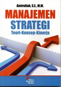 Manajemen Strategi (Teori - Konsep - Kinerja)