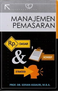 Manajemen Pemasaran (Dasar & Konsep Strategi)