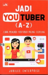 Jadi Youtuber (A-Z) (Cara Menjadi Youtuber Paling Cespleng)