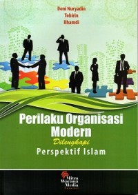 Perilaku Organisasi Modern Dilengkapi Perspektif Islam