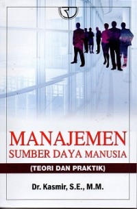 Manajemen Sumber Daya Manusia ( Teori Dan Praktik )