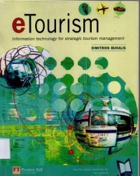 E-Tourism : information technologies for strategic tourism management