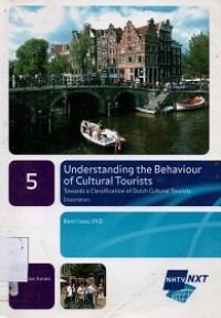 Understanding the Behaviour of Cultural Tourist: Towards a Classification of Dutch Cultural Tourist