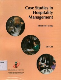 Case Studies in Hospitality Management: Instructor Copy