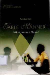 Table Manner : Etiket Jamuan Makanan