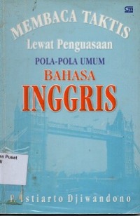 Membaca Taktis Lewat Penguasaan Pola-pola Umum Bahasa Inggris