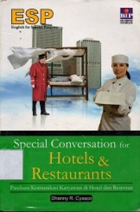 Special Conversation For Hotels & Restaurants : Panduan Komunikasi Karyawan Di Hotel Dan Restoran