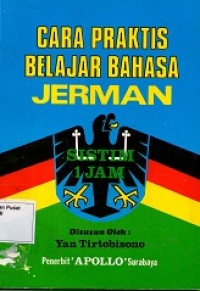 Cara Praktis Belajar Bahasa Jerman Sistem 1 jam