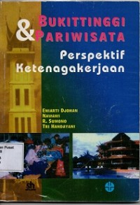 Bukittinggi dan Pariwisata : Perspektif Ketenagakerjaan