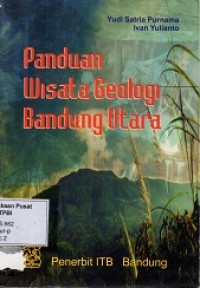 Panduan Wisata Geologi Bandung Utara