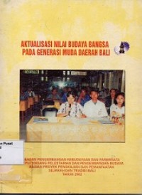 Aktualisasi Nilai Budaya Bangsa Pada Generasi Muda Daerah Bali