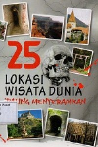 25 Lokasi Wisata Dunia Paling Menyeramkan