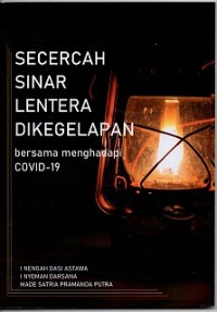 Secercah sinar lentera dikegelapan bersama menghadapi covid-19