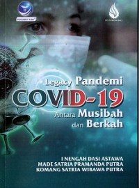 Legacy Pandemi Covid-19 Antara Musibah Dan Berkah