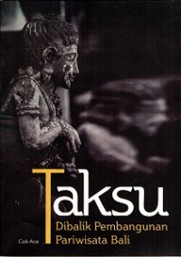 Taksu: Dibalik Pembangunan Pariwisata Bali