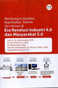 Membangun Karakter, Kepribadian, Talenta dan Inovasi di Era Revolusi Industri 4.0 dan Masyarakat 5.0