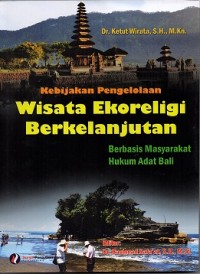 Kebijakan Pengelolaan Wisata Ekoreligi Berkelanjutan