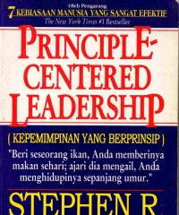 Principle Centered Leadership: Kepemimpinan Yang Berprinsip