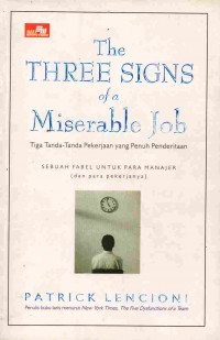 The Three Signs of a Miserable Job : Tiga Tanda-Tanda Pekerjaan Yang Penuh Penderitaan