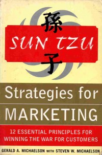 Zun Tzu Strategies For Marketing : 12 Essential Principles For Winning The War For Customers