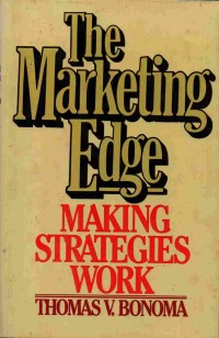 The Marketing Edge: Making Strategies Work