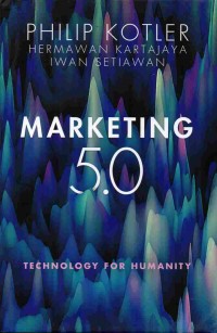 Marketing 5.0: Technology For Humanity