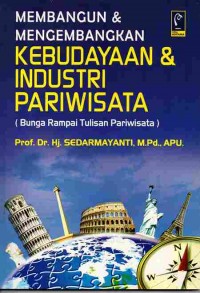 Membangun & mengembangkan kebudayaan & industri pariwisata