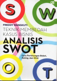 Analisis Swot : Teknik Membedah Kasus Bisnis