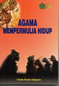 Agama Mempermulia Hidup