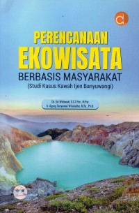 Perencanaan Ekowisata Berbasis Masyarakat (Studi Kasus Kawah Ijen Banyuwangi)