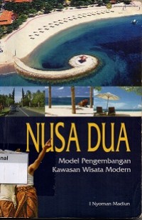 Nusa Dua ; Model Pengembangan Kawasan Wisata Modern