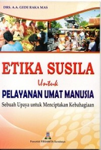 Etika Susila untuk Pelayanan Umat Manusia