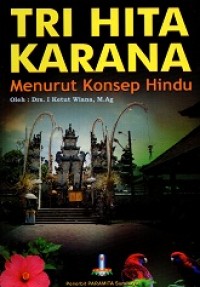 Tri Hita Karana: Menurut Konsep Hindu