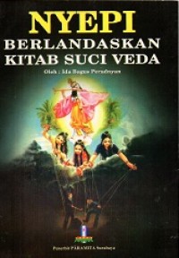 Nyepi Berlandaskan Kitab Suci Veda