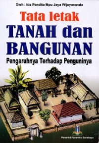 Tata Letak Tanah dan Bangunan: Pengaruh Terhadap Penghuninya