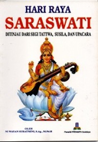 Hari Raya Saraswati Di Tinjau Dari Segi Tattwa,Susila,Dan Upacara