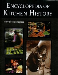 Encyclopedia of Kitchen History