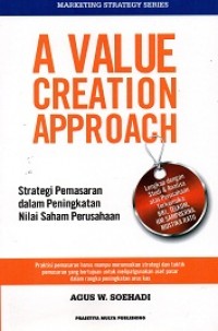 A Value Creation Approach: Strategi Pemasaran dalam Peningkatan Nilai Saham Perusahaan