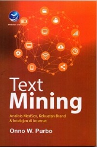 Text Mining (Analisis Medsos, Kekuatan Brand & Intelejen Di Internet)