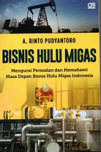 Bisnis Hulu Migas