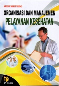 Organisasi Dan Manajemen Pelayanan Kesehatan