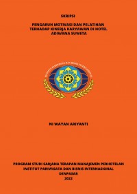 Pengaruh Motivasi Dan Pelatihan Terhadap Kinerja Karyawan Di Hotel Adiwana Suweta